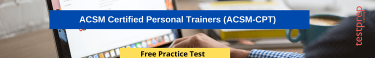 ACSM Certified Personal Trainers (ACSM-CPT) free practice test