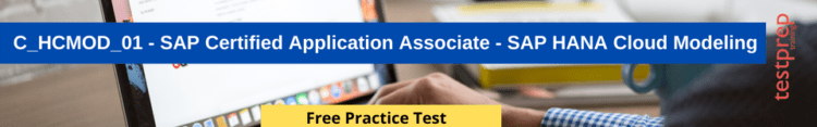  C_HCMOD_01 - SAP Certified Application Associate - SAP HANA Cloud Modeling free practice test