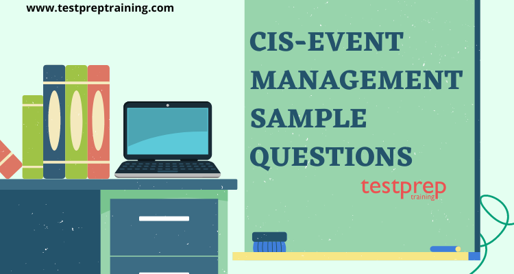 cis-event-management-exam-tutorial-archives-testprep-training-tutorials