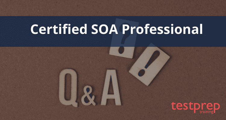 Certified SOA Professional FAQ