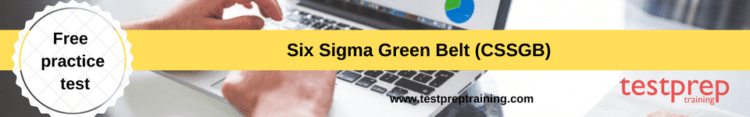 Six Sigma Green Belt (CSSGB) free practice test