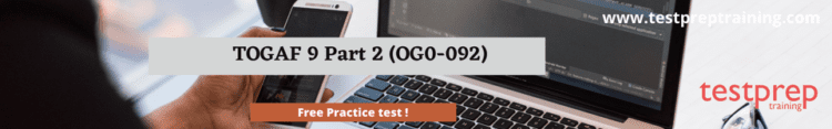 TOGAF 9 Part 2 (OG0-092) free practice test