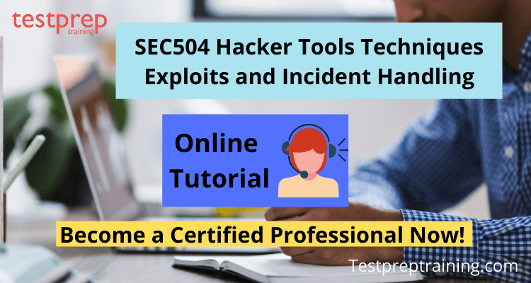 SEC504: Hacker Tools, Techniques, Exploits, and Incident Handling online tutorial