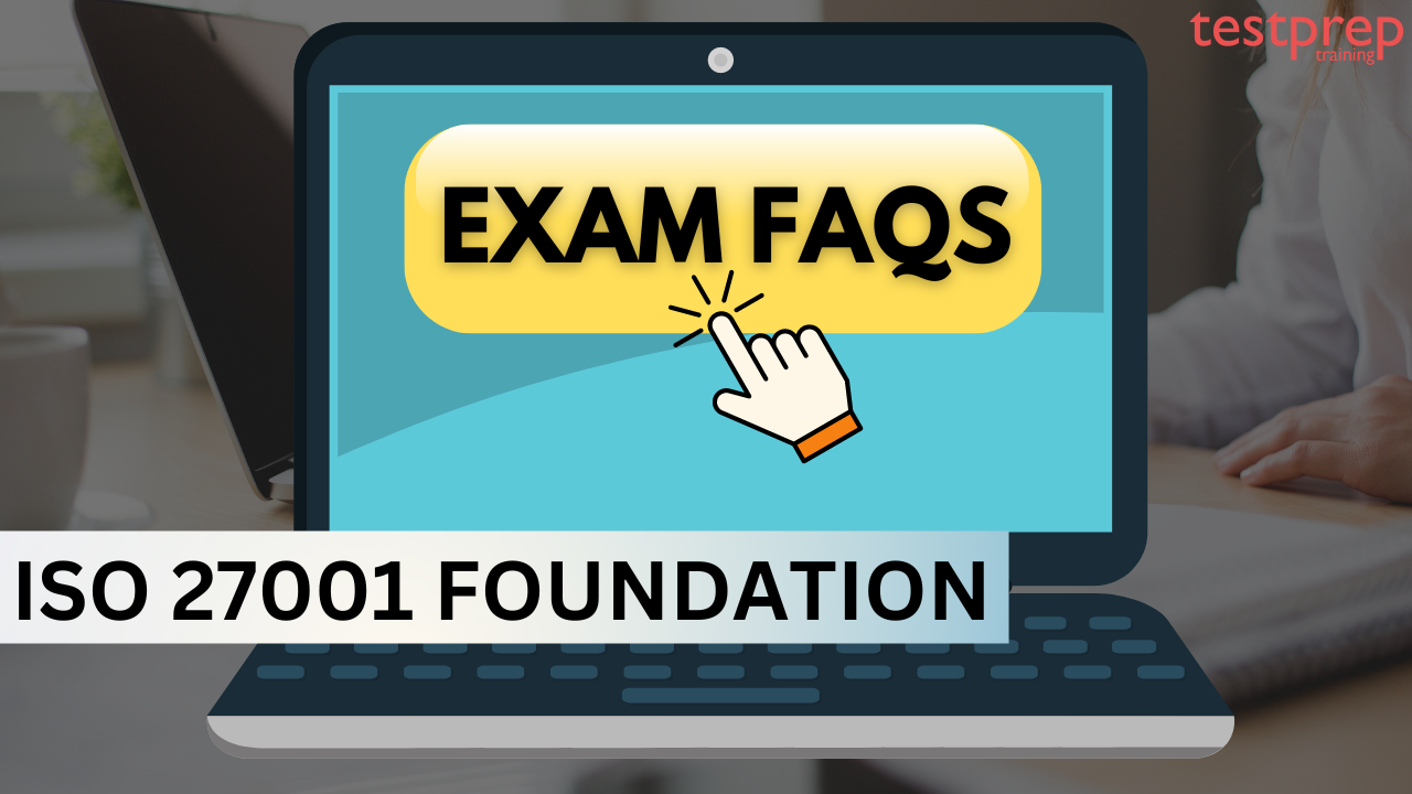 ISO 27001 Foundation FAQs