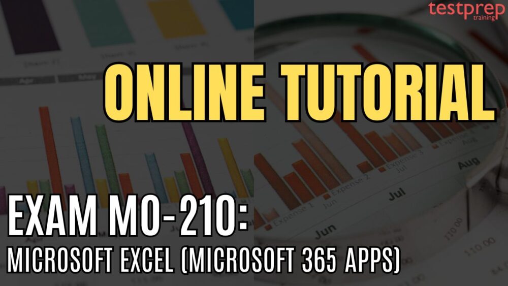 Exam MO-210: Microsoft Excel (Microsoft 365 Apps) - Testprep Training ...