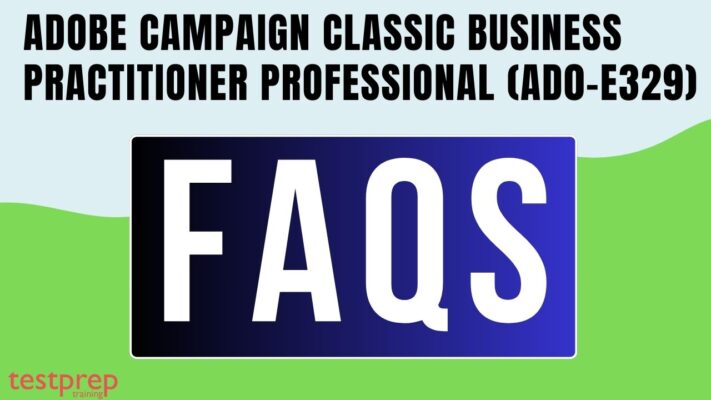 Adobe Campaign Classic Business Practitioner Professional FAQs