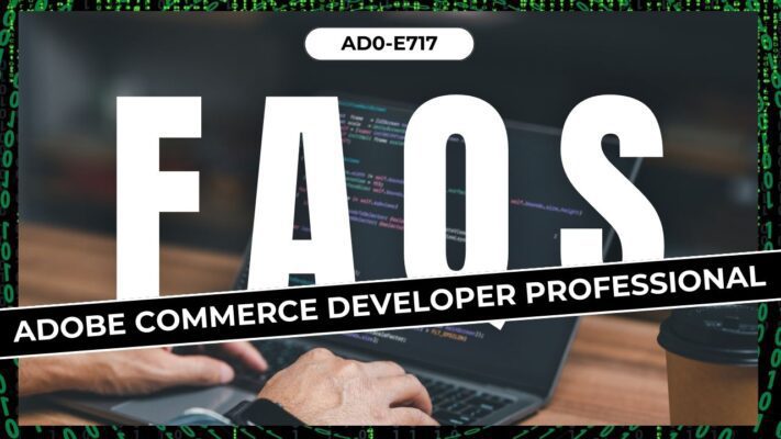 Adobe Commerce Developer Professional FAQs