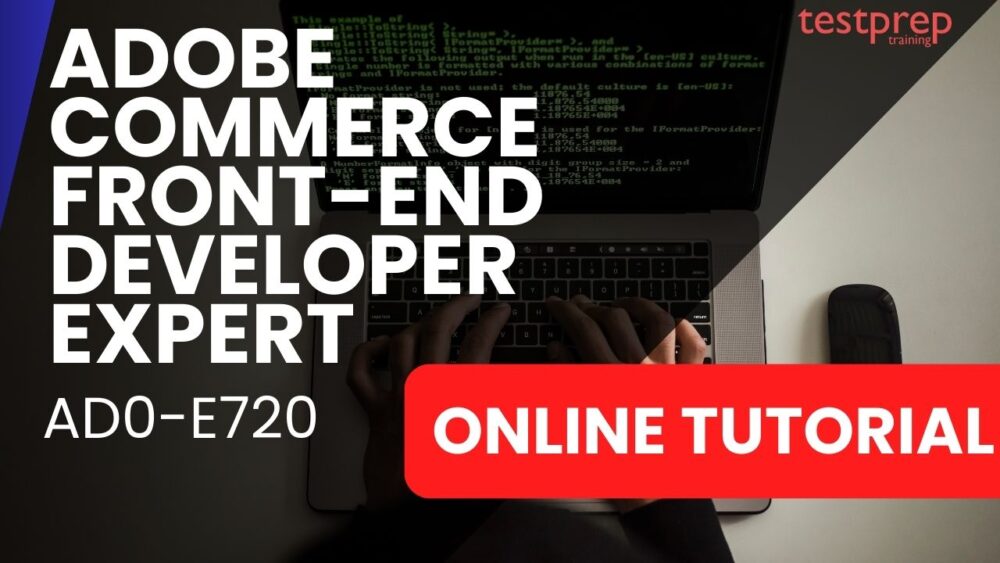 Adobe Commerce Front-End Developer Expert (AD0-E720)