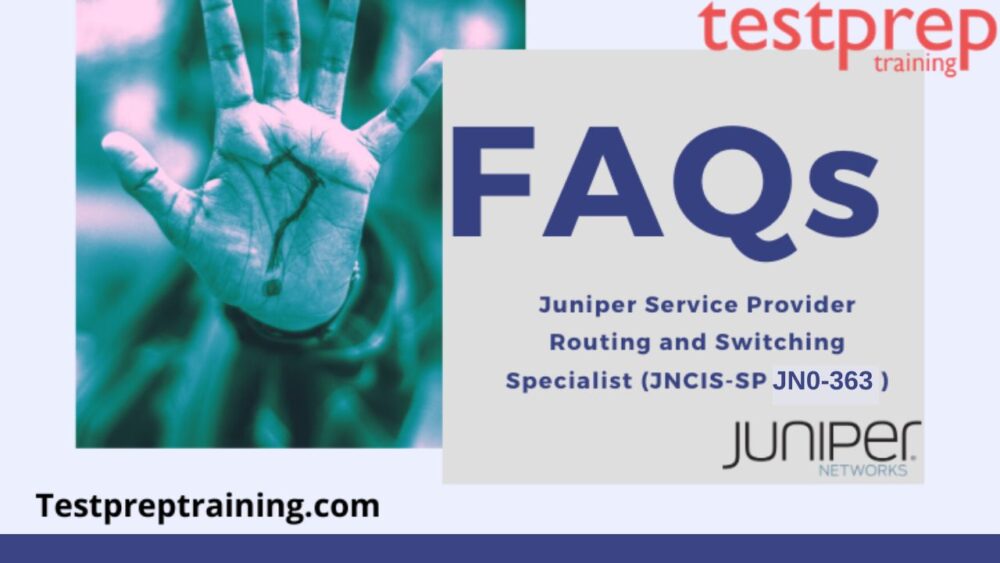 Juniper JNCIS-SP JN0-363 FAQs - Testprep Training Tutorials