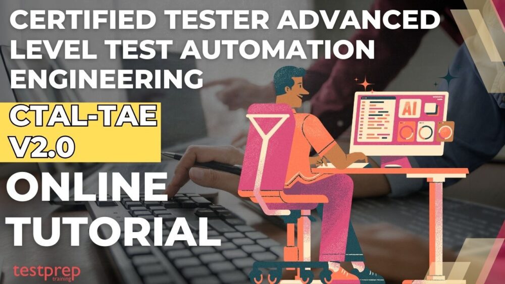 Certified Tester Advanced Level Test Automation Engineering (CTAL-TAE) v2.0