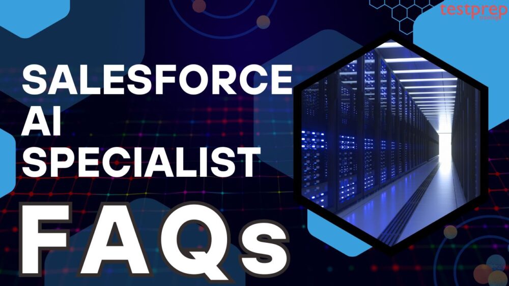 Salesforce AI Specialist Exam FAQs