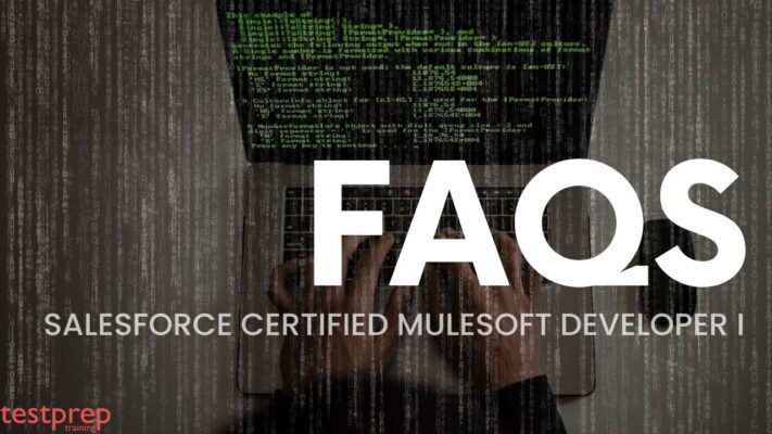 Salesforce Certified MuleSoft Developer I Exam FAQs