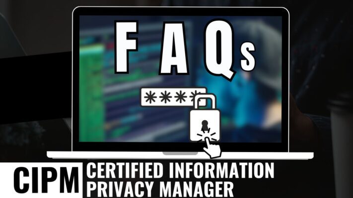 Certified Information Privacy Manager (CIPM) faqs