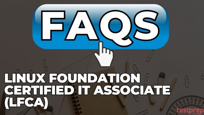 Linux Foundation Certified IT Associate (LFCA) faqs